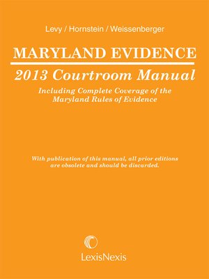 cover image of Weissenberger's Maryland Evidence 2013 Courtroom Manual